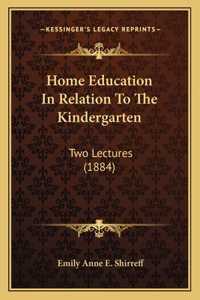 Home Education In Relation To The Kindergarten