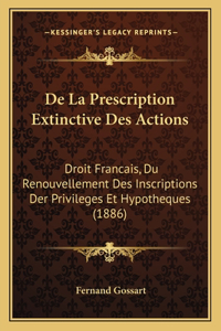 De La Prescription Extinctive Des Actions