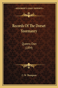 Records Of The Dorset Yeormanry