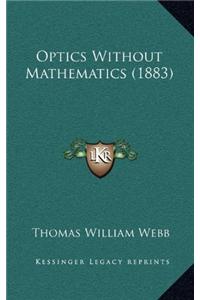Optics Without Mathematics (1883)