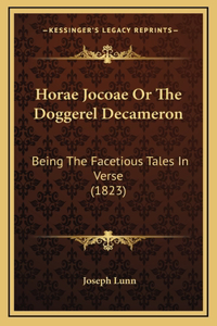 Horae Jocoae Or The Doggerel Decameron