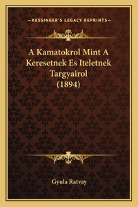A Kamatokrol Mint A Keresetnek Es Iteletnek Targyairol (1894)