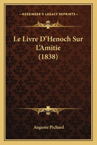 Livre D'Henoch Sur L'Amitie (1838)