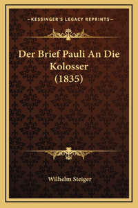 Der Brief Pauli An Die Kolosser (1835)