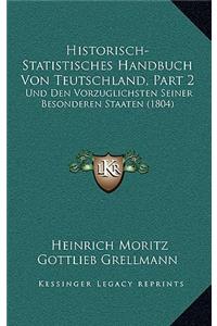 Historisch-Statistisches Handbuch Von Teutschland, Part 2