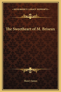 The Sweetheart of M. Briseux