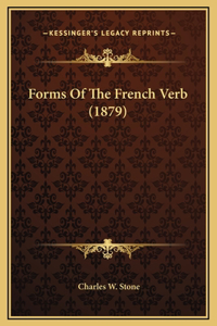 Forms Of The French Verb (1879)