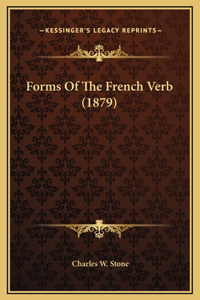 Forms Of The French Verb (1879)