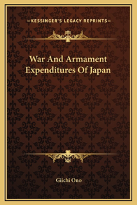 War And Armament Expenditures Of Japan