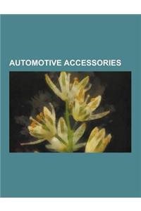 Automotive Accessories: Automotive Navigation System, Power Steering, Spoiler, Mobileye, Diesel Particulate Filter, Window Film, Lojack, Autom