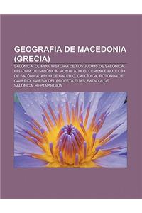 Geografia de Macedonia (Grecia): Salonica, Olimpo, Historia de Los Judios de Salonica, Historia de Salonica, Monte Athos