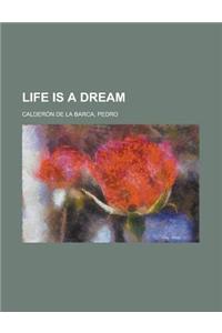 Life Is a Dream
