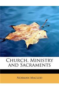 Church, Ministry and Sacraments