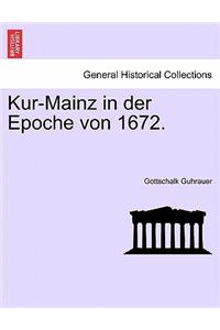 Kur-Mainz in Der Epoche Von 1672.