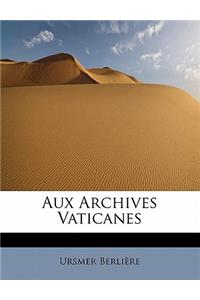 Aux Archives Vaticanes