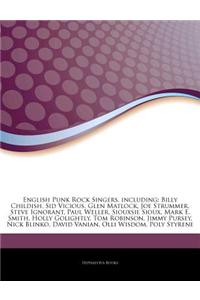 Articles on English Punk Rock Singers, Including: Billy Childish, Sid Vicious, Glen Matlock, Joe Strummer, Steve Ignorant, Paul Weller, Siouxsie Sioux