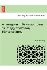 A Magyar Torvenyhozas Es Magyarorszag Tortenelme.