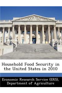 Household Food Security in the United States in 2010