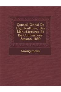 Conseil G N Ral de L'Agriculture, Des Manufactures Et Du Commerces