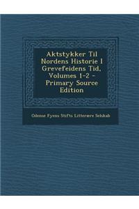 Aktstykker Til Nordens Historie I Grevefeidens Tid, Volumes 1-2
