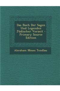 Das Buch Der Sagen Und Legenden Judischer Vorzeit