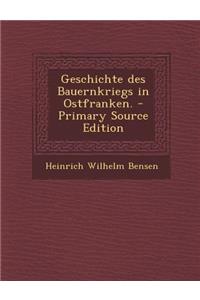 Geschichte Des Bauernkriegs in Ostfranken.