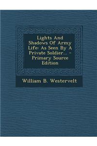 Lights and Shadows of Army Life