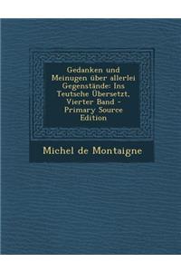Gedanken Und Meinugen Uber Allerlei Gegenstande
