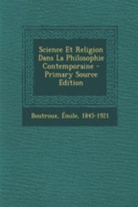 Science Et Religion Dans La Philosophie Contemporaine