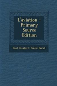 L'Aviation - Primary Source Edition