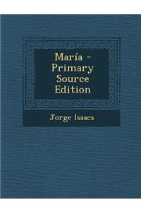 Maria - Primary Source Edition