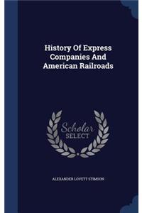 History Of Express Companies And American Railroads