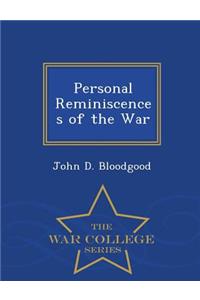 Personal Reminiscences of the War - War College Series