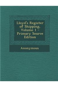 Lloyd's Register of Shipping; Volume 1