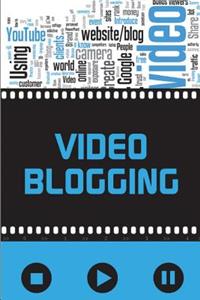 Video Blogging