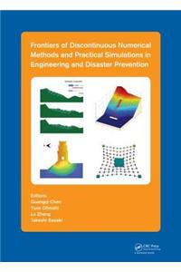Frontiers of Discontinuous Numerical Methods and Practical Simulations in Engineering and Disaster Prevention