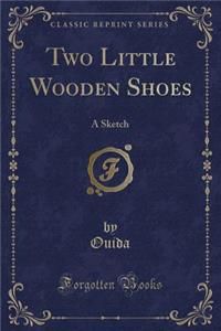 Two Little Wooden Shoes