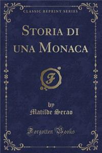 Storia Di Una Monaca (Classic Reprint)