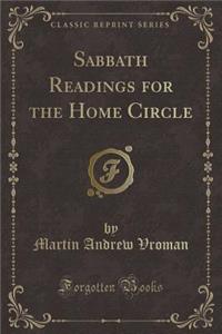 Sabbath Readings for the Home Circle (Classic Reprint)