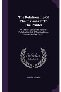 Relationship Of The Ink-maker To The Printer