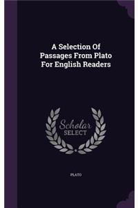 A Selection Of Passages From Plato For English Readers