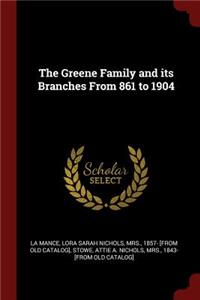 Greene Family and its Branches From 861 to 1904