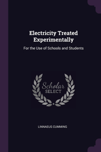 Electricity Treated Experimentally