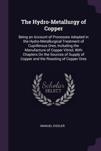 Hydro-Metallurgy of Copper