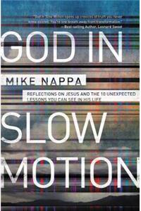 God in Slow Motion