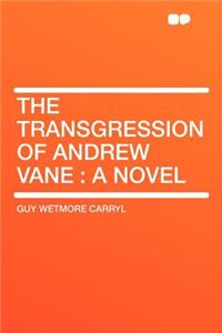 The Transgression of Andrew Vane
