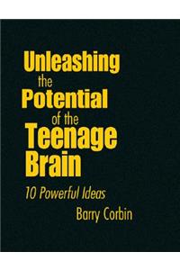 Unleashing the Potential of the Teenage Brain