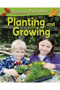 Outdoor Explorers: Planting and Growing