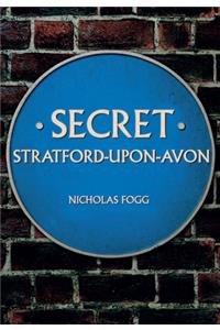 Secret Stratford-Upon-Avon