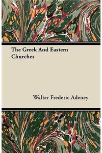 The Greek And Eastern Churches